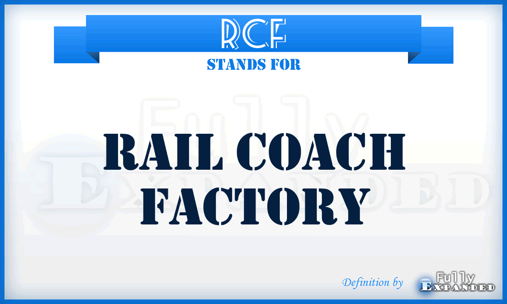 RCF - Rail Coach Factory