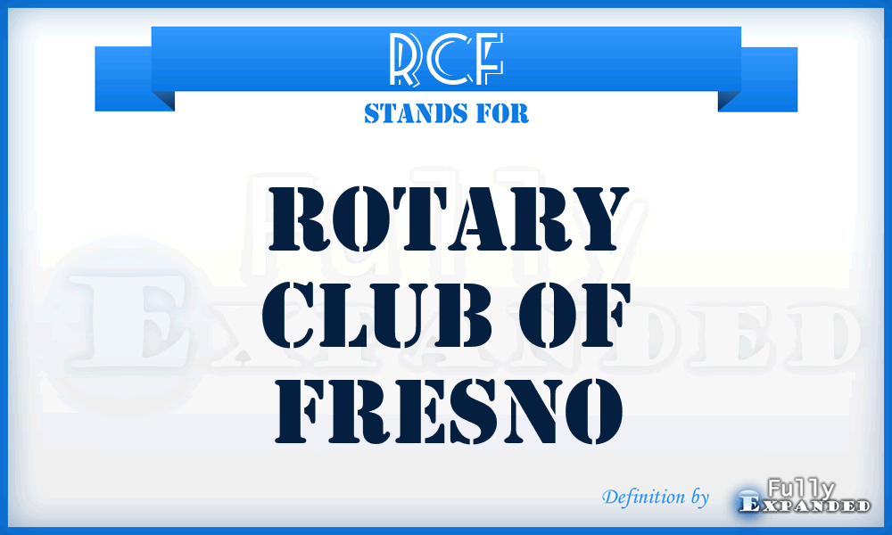 RCF - Rotary Club of Fresno