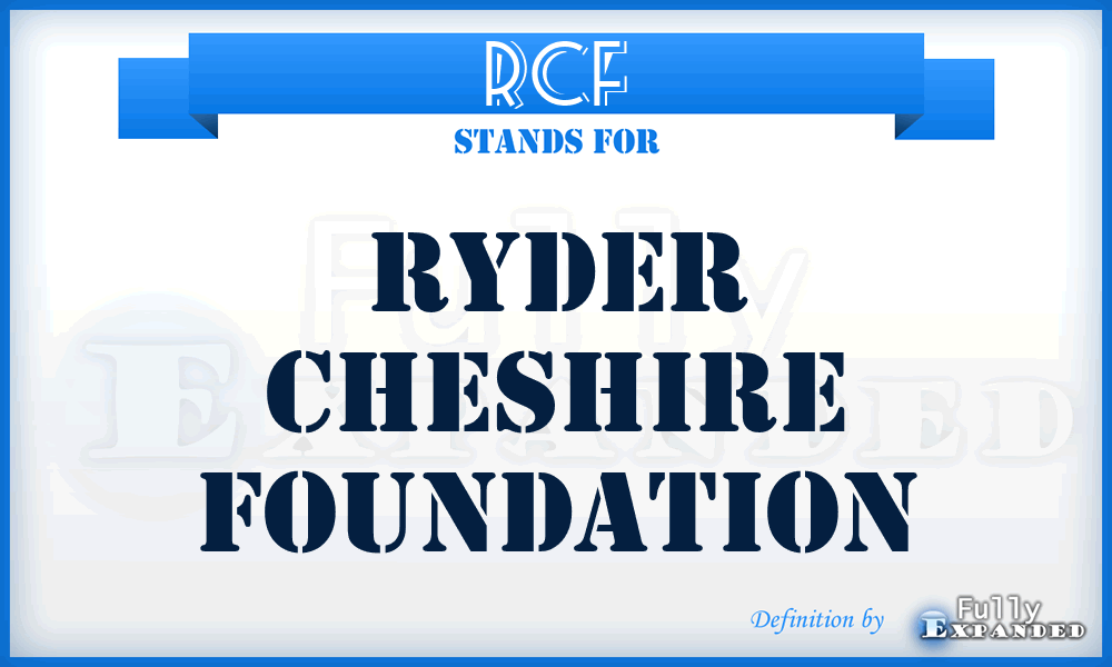 RCF - Ryder Cheshire Foundation