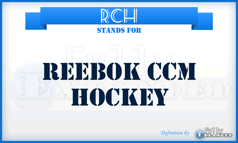 RCH - Reebok Ccm Hockey