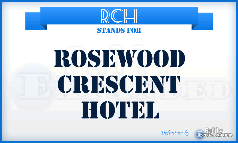 RCH - Rosewood Crescent Hotel