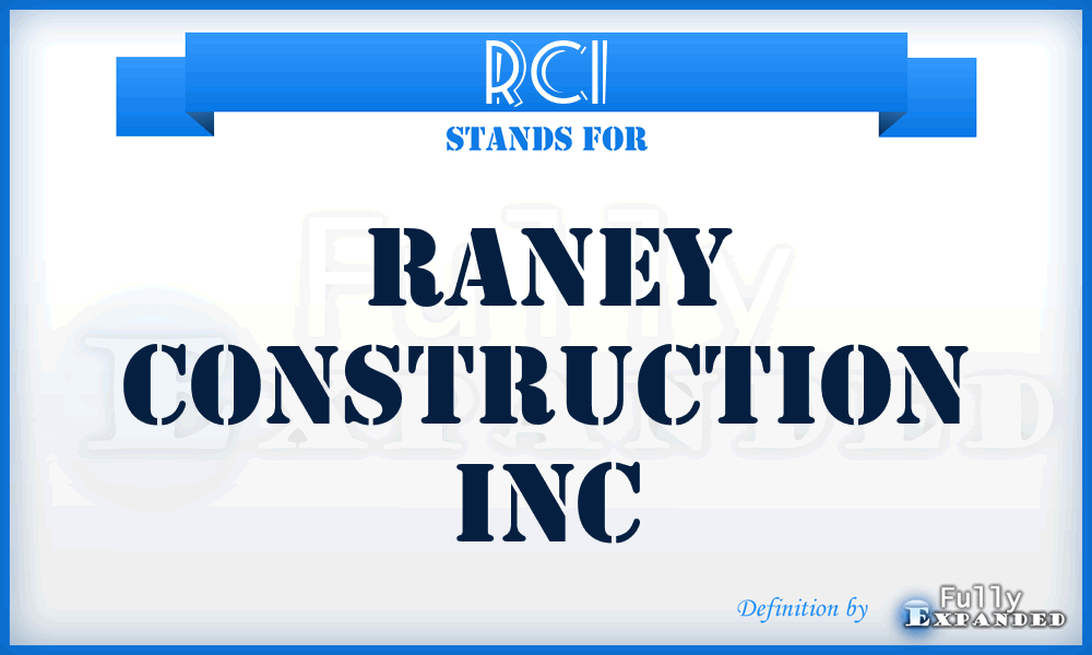 RCI - Raney Construction Inc