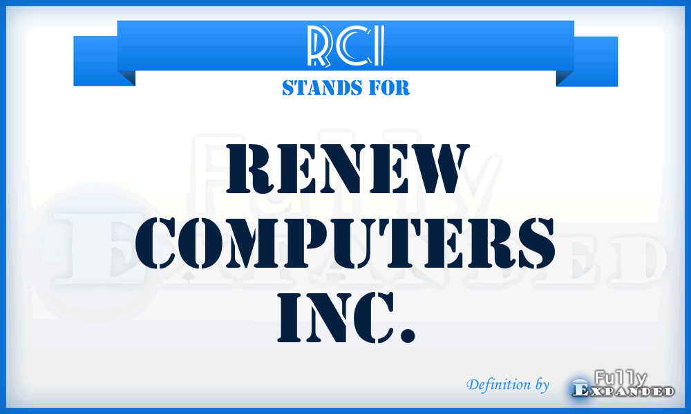 RCI - Renew Computers Inc.