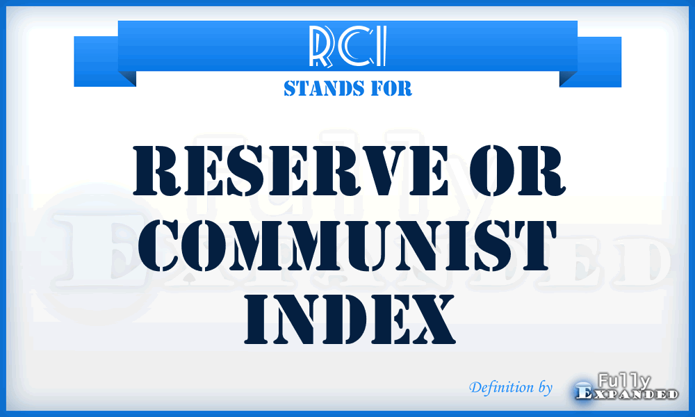 RCI - Reserve or Communist Index