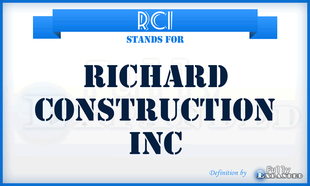 RCI - Richard Construction Inc