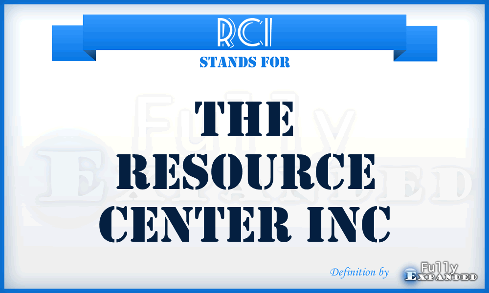 RCI - The Resource Center Inc