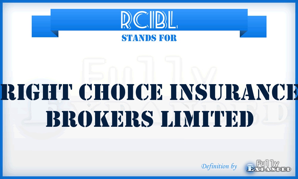 RCIBL - Right Choice Insurance Brokers Limited