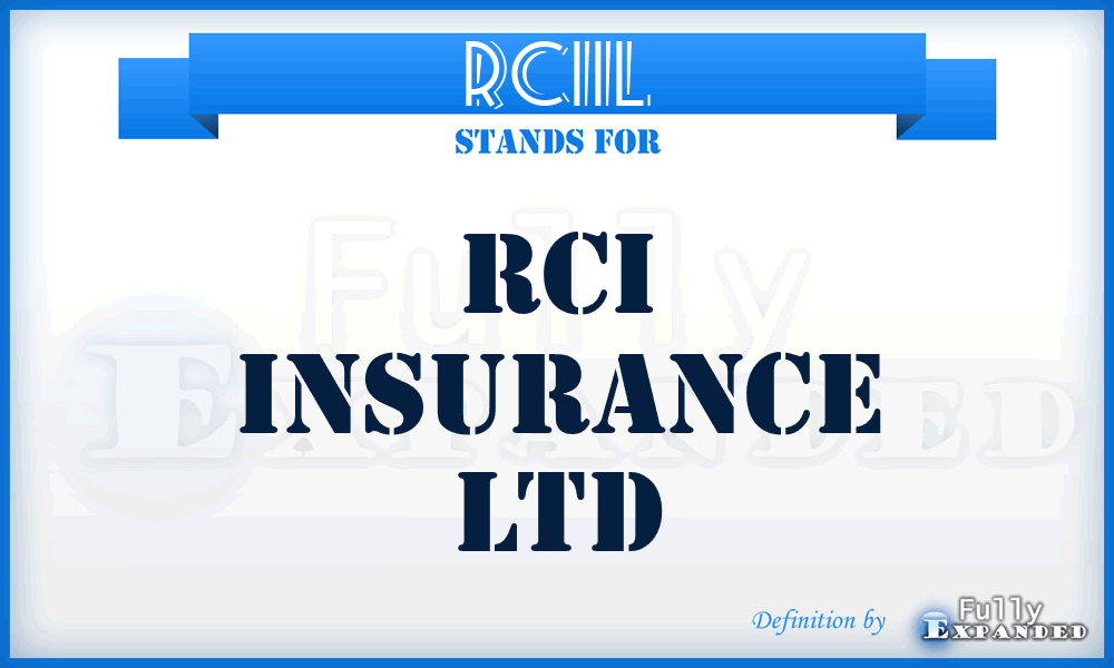 RCIIL - RCI Insurance Ltd