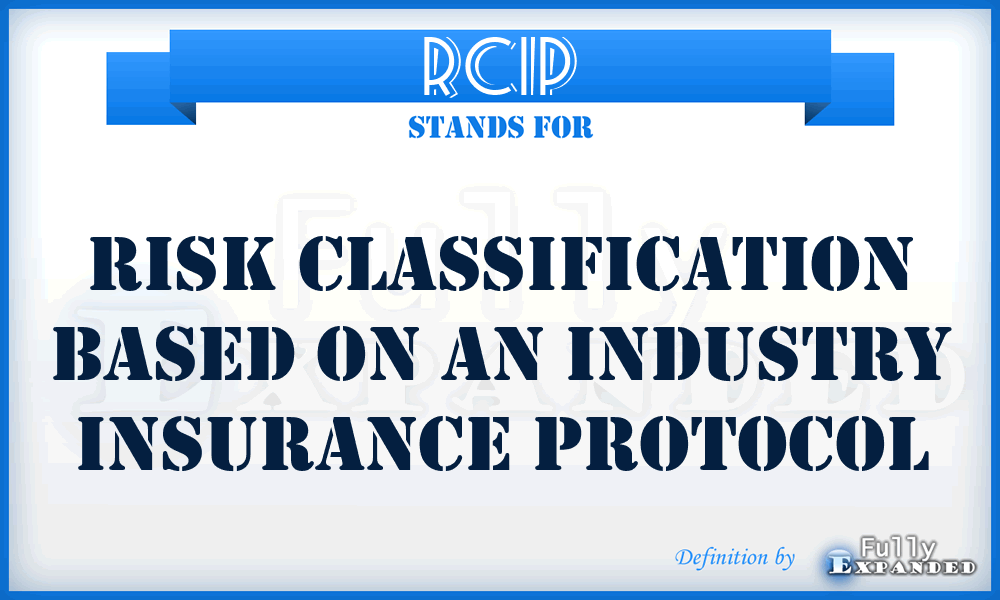 RCIP - Risk Classification based on an Industry Insurance Protocol
