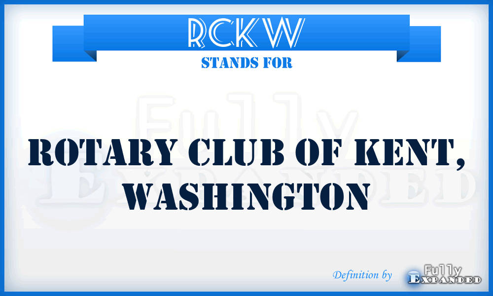 RCKW - Rotary Club of Kent, Washington