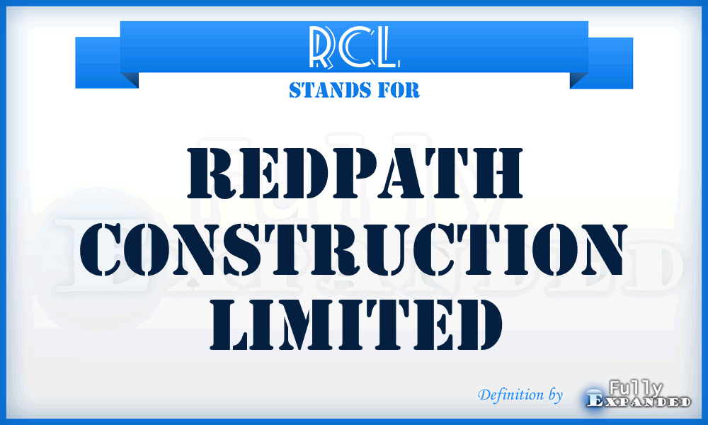 RCL - Redpath Construction Limited
