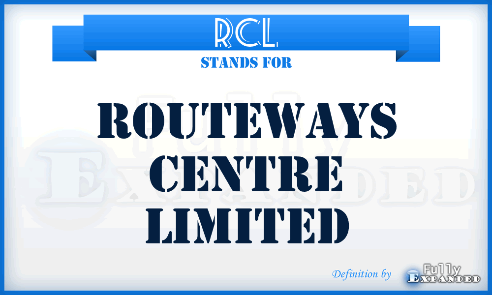 RCL - Routeways Centre Limited