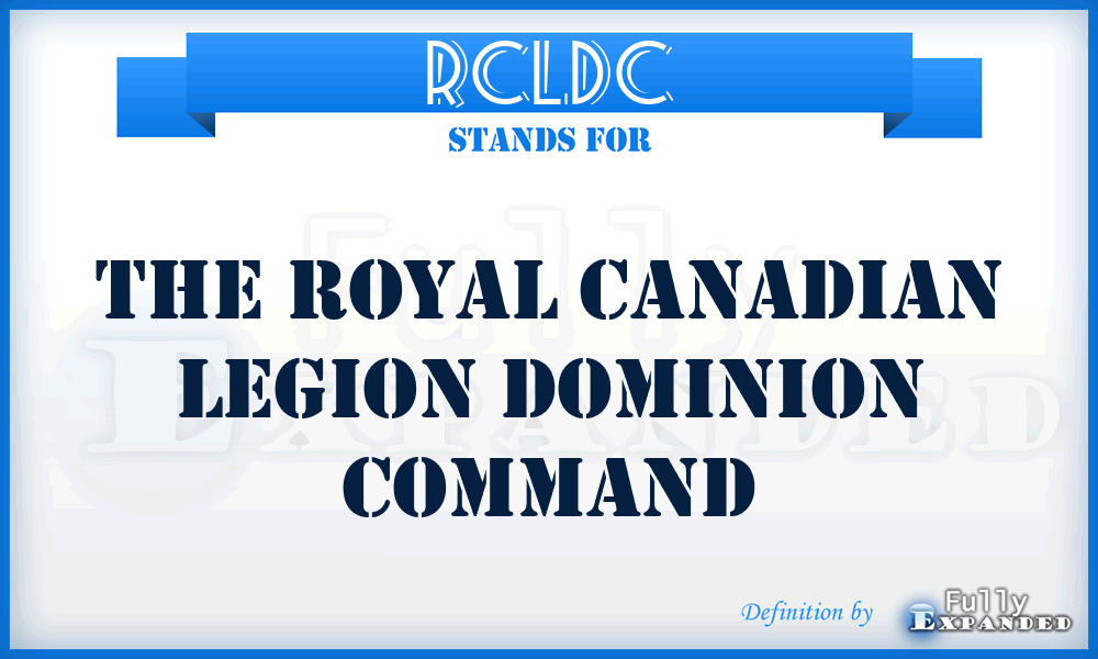 RCLDC - The Royal Canadian Legion Dominion Command