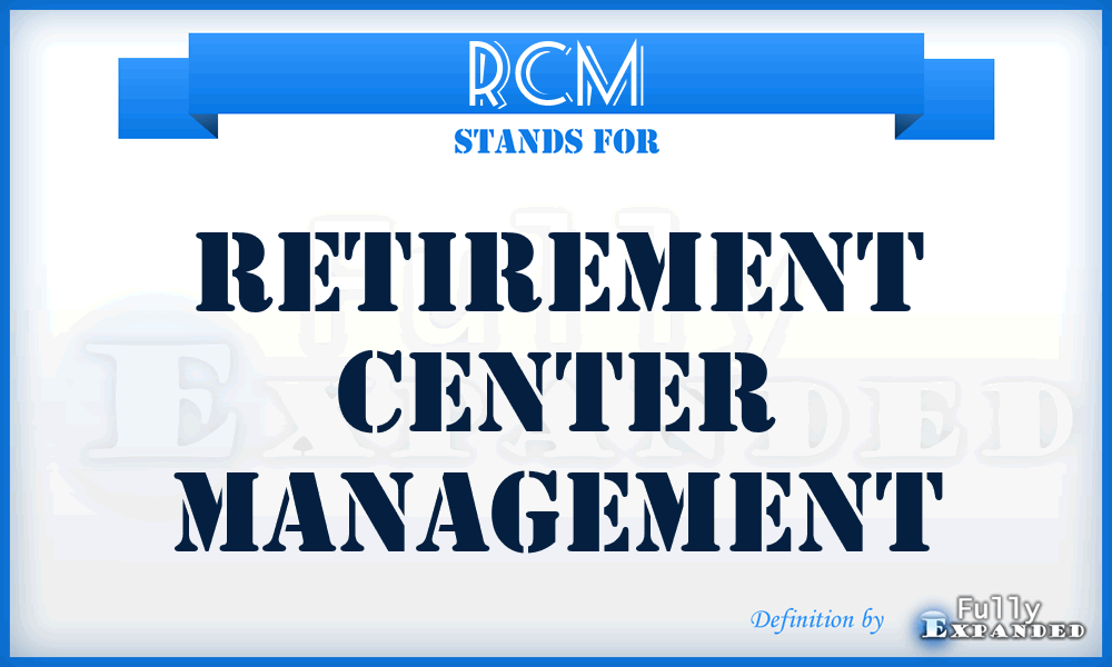 RCM - Retirement Center Management