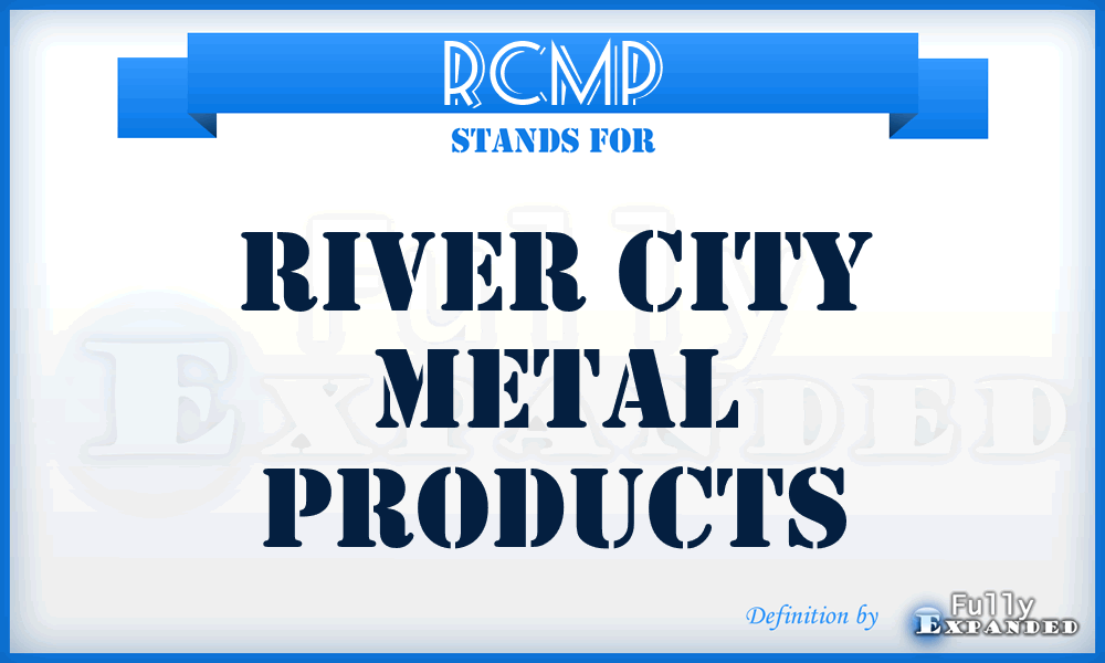 RCMP - River City Metal Products