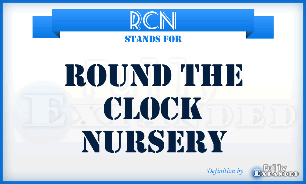 RCN - Round the Clock Nursery