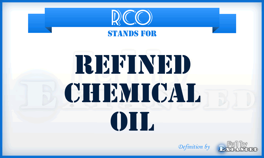RCO - Refined Chemical Oil