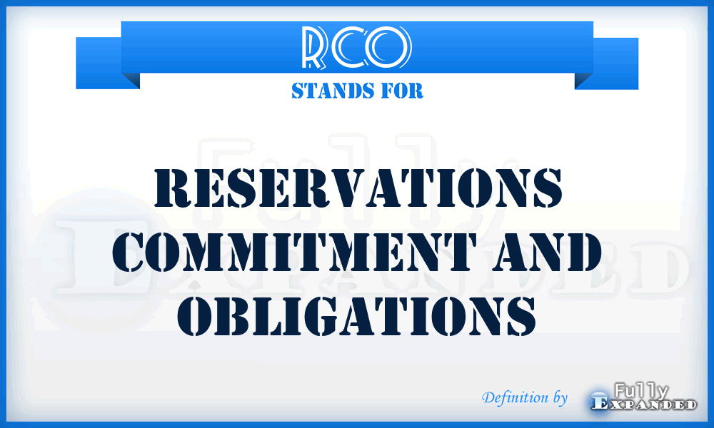 RCO - Reservations Commitment And Obligations