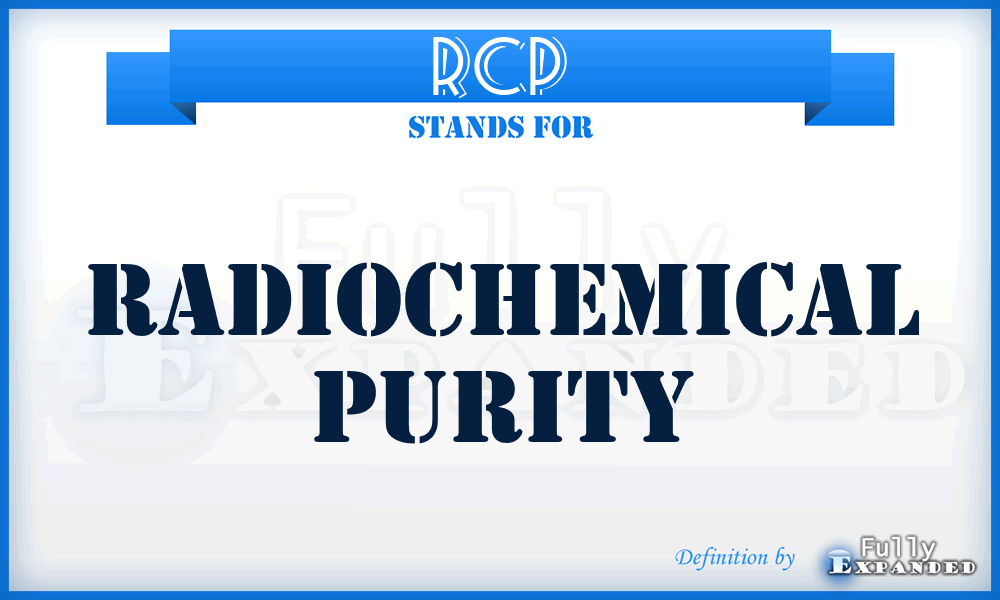 RCP - Radiochemical purity