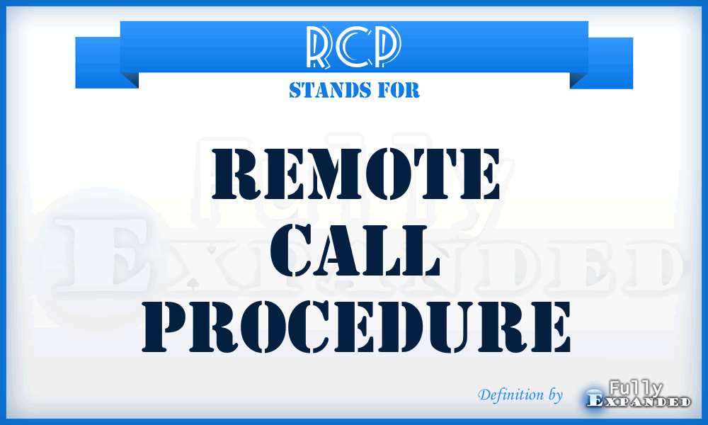 RCP - Remote Call Procedure
