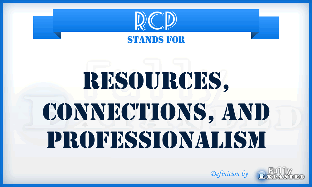 RCP - Resources, Connections, and Professionalism