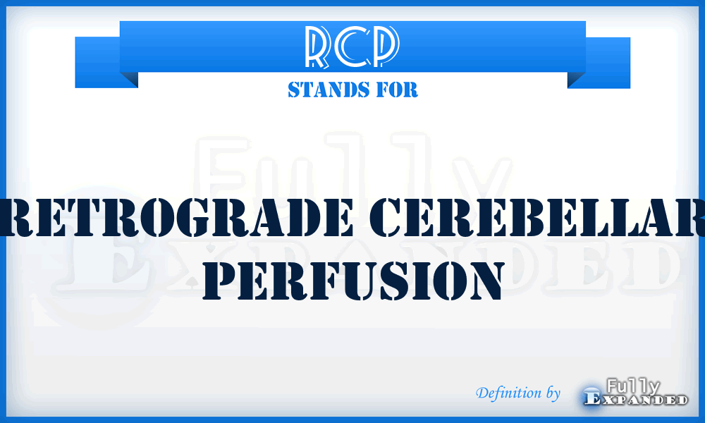 RCP - retrograde cerebellar perfusion