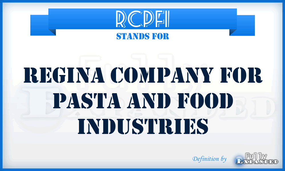 RCPFI - Regina Company for Pasta and Food Industries