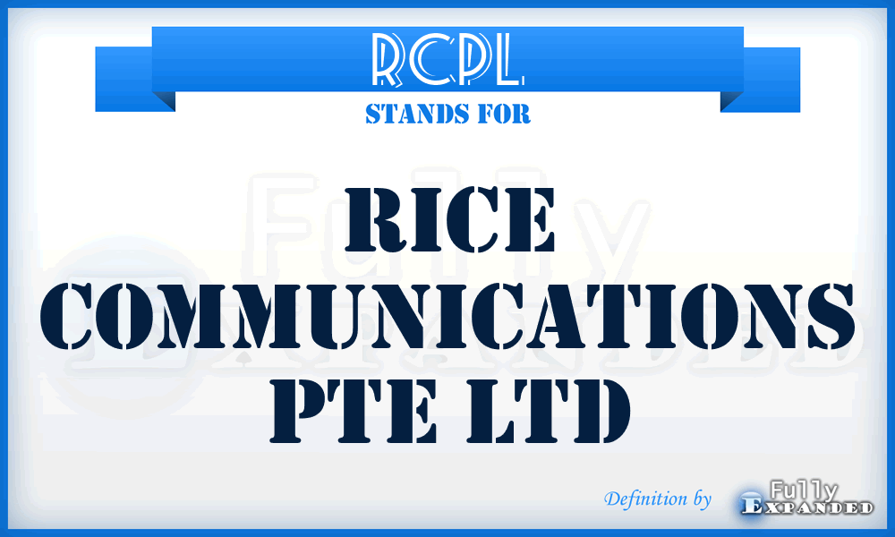 RCPL - Rice Communications Pte Ltd