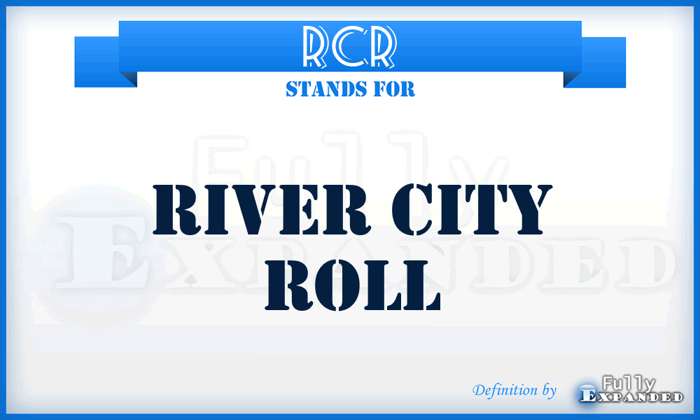 RCR - River City Roll