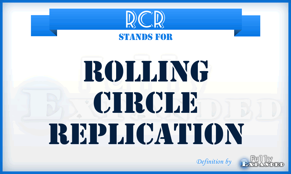 RCR - rolling circle replication