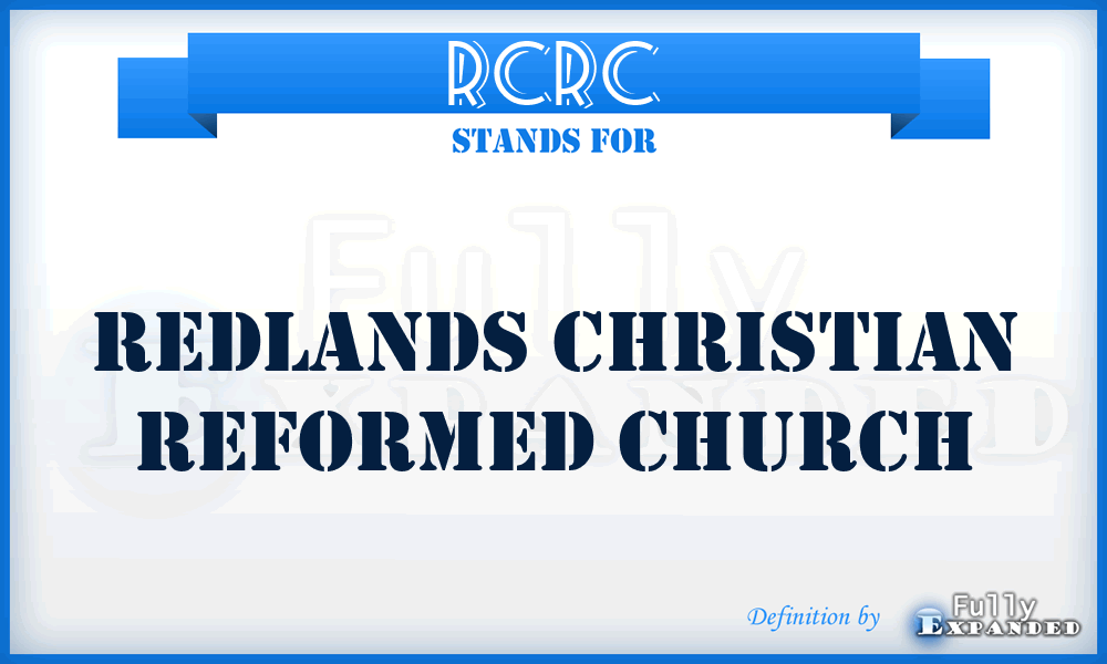 RCRC - Redlands Christian Reformed Church