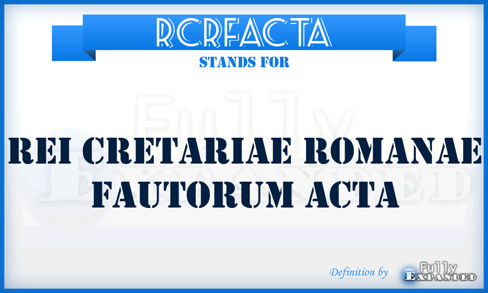 RCRFActa - Rei Cretariae Romanae Fautorum Acta