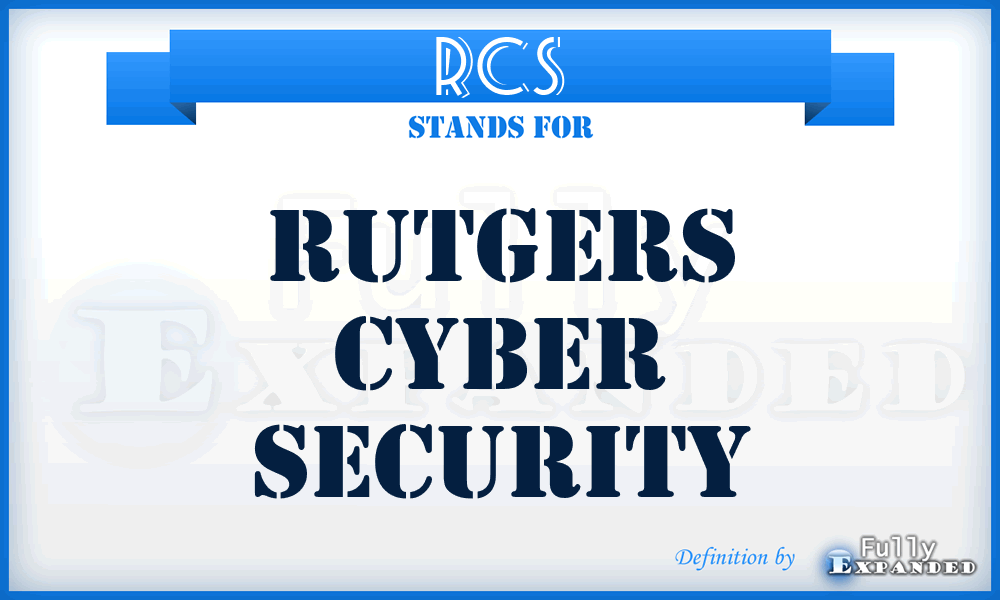 RCS - Rutgers Cyber Security