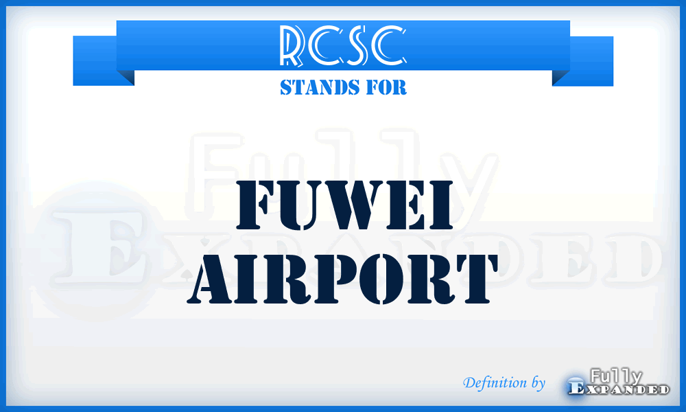 RCSC - Fuwei airport