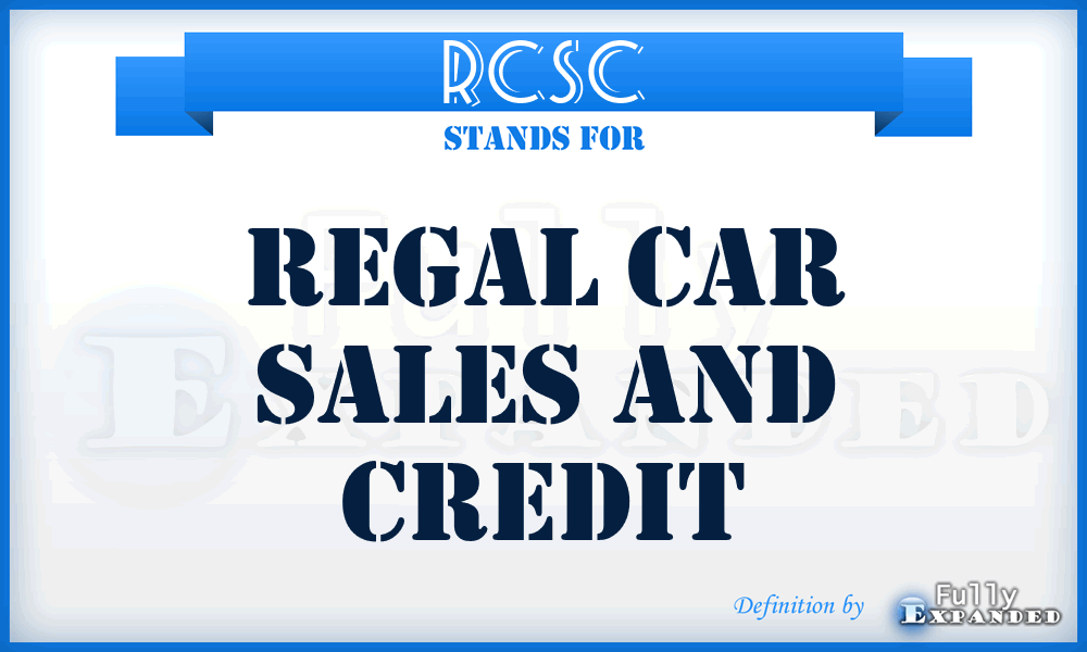 RCSC - Regal Car Sales and Credit