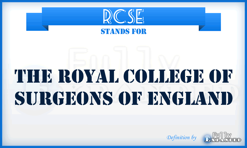 RCSE - The Royal College of Surgeons of England