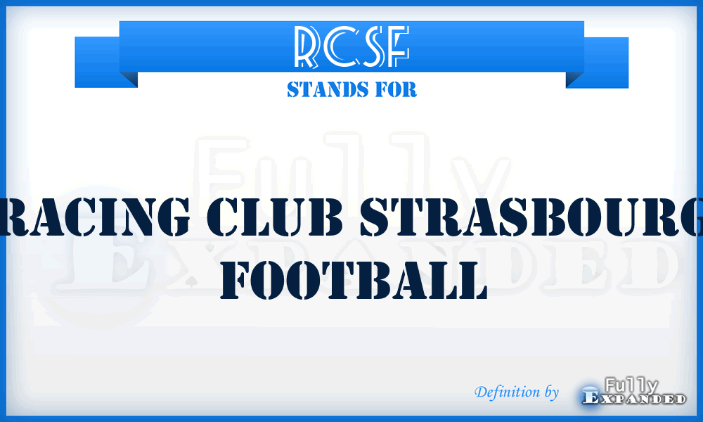 RCSF - Racing Club Strasbourg Football