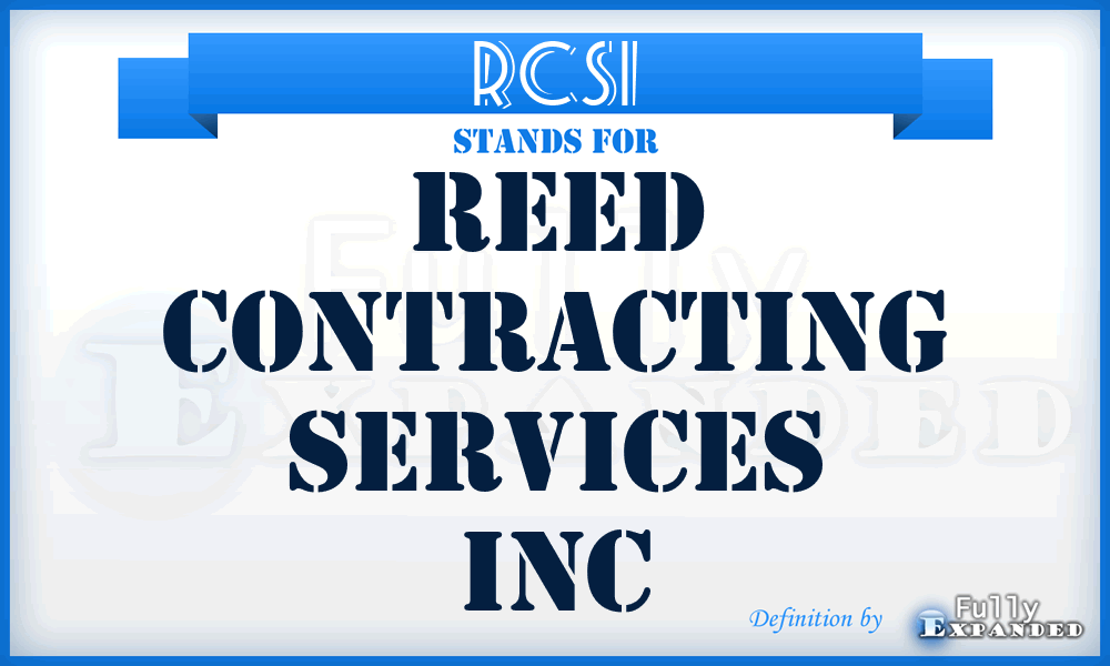 RCSI - Reed Contracting Services Inc
