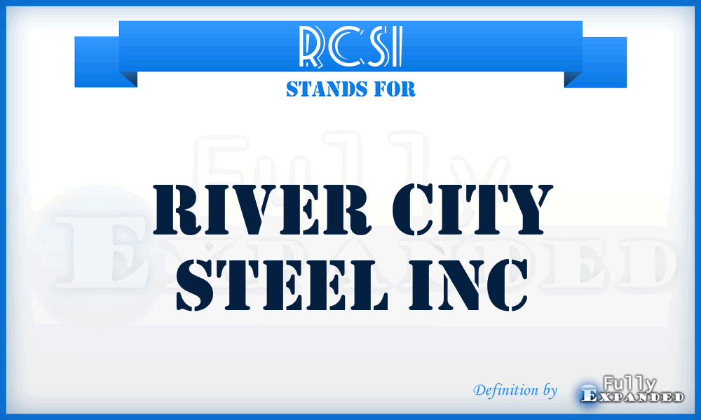 RCSI - River City Steel Inc