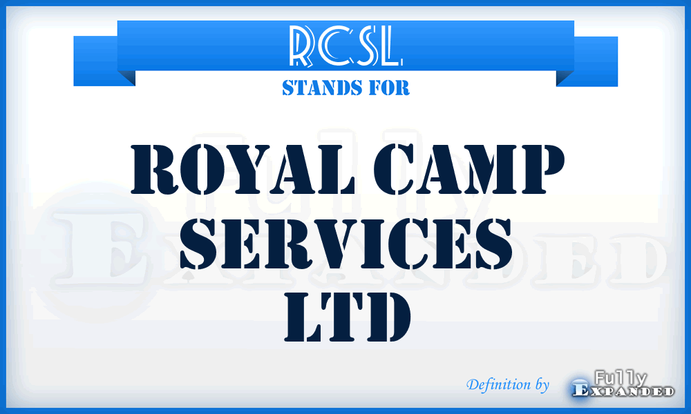 RCSL - Royal Camp Services Ltd