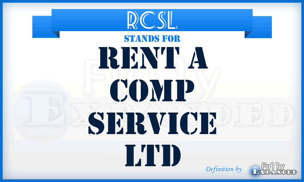 RCSL - Rent a Comp Service Ltd