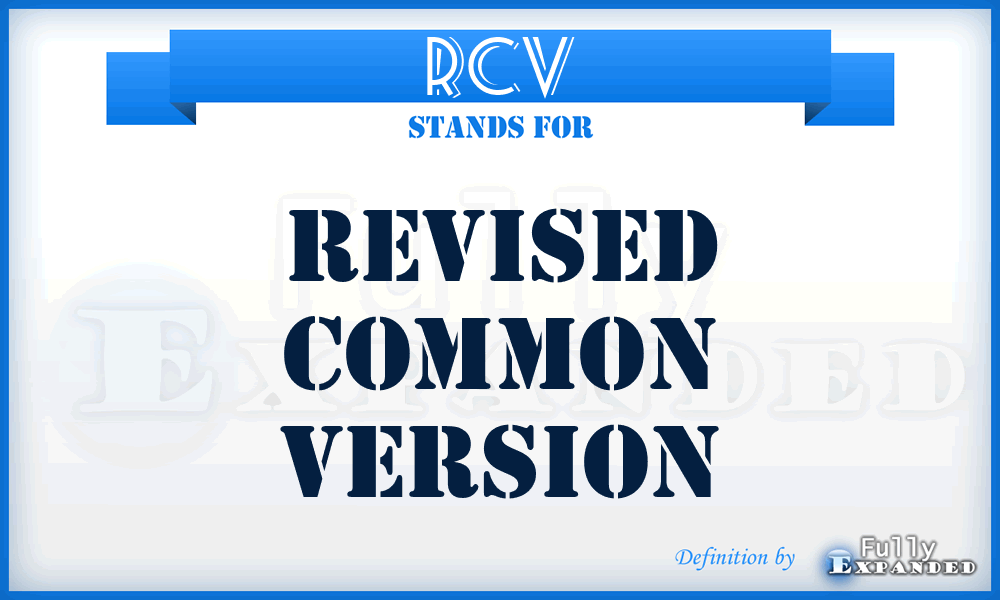 RCV - Revised Common Version