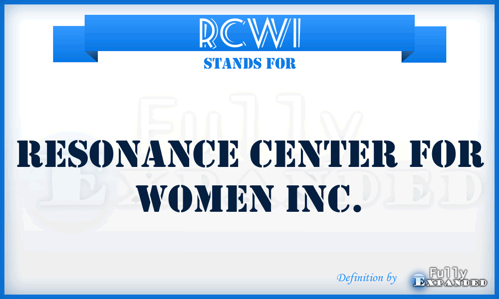 RCWI - Resonance Center for Women Inc.