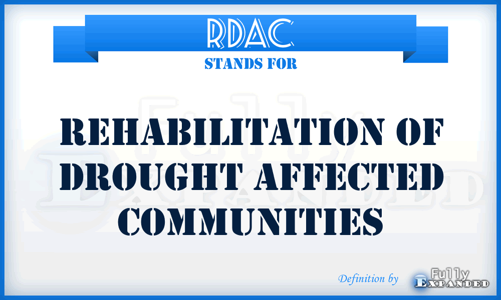 RDAC - Rehabilitation of Drought Affected Communities