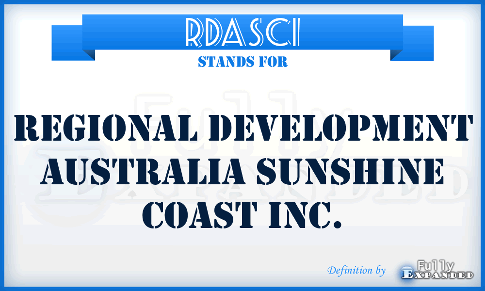 RDASCI - Regional Development Australia Sunshine Coast Inc.