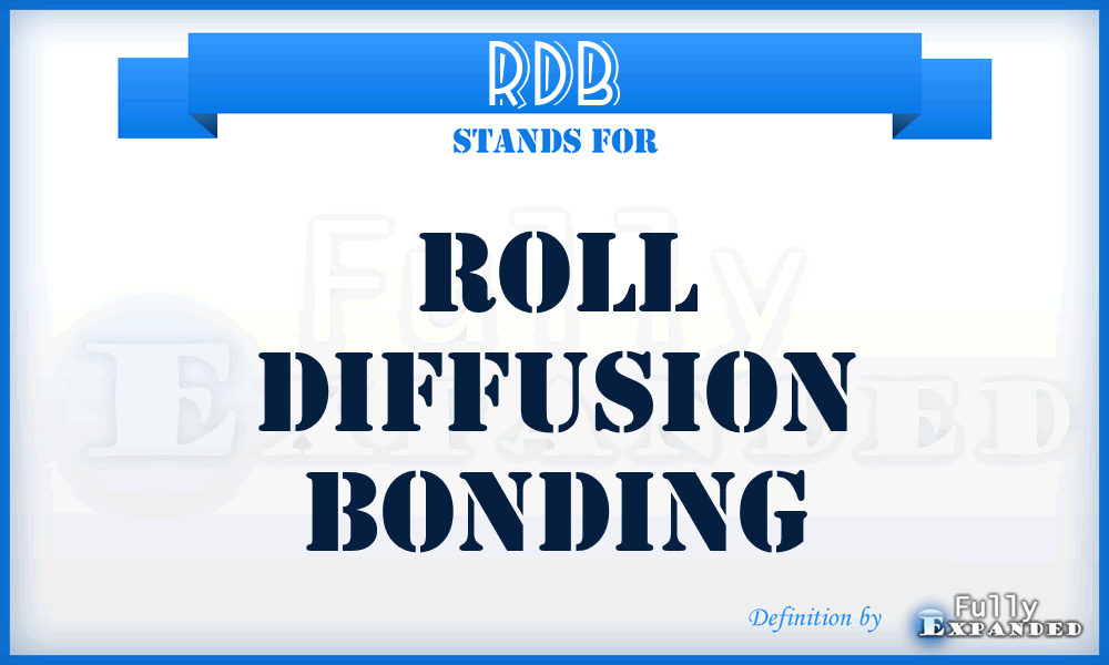 RDB - Roll Diffusion Bonding