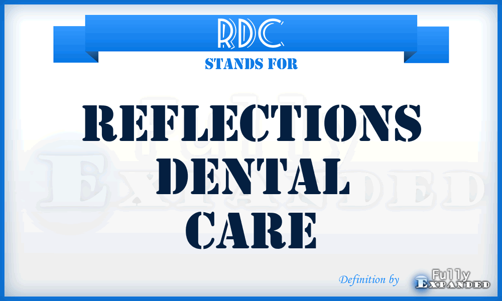 RDC - Reflections Dental Care