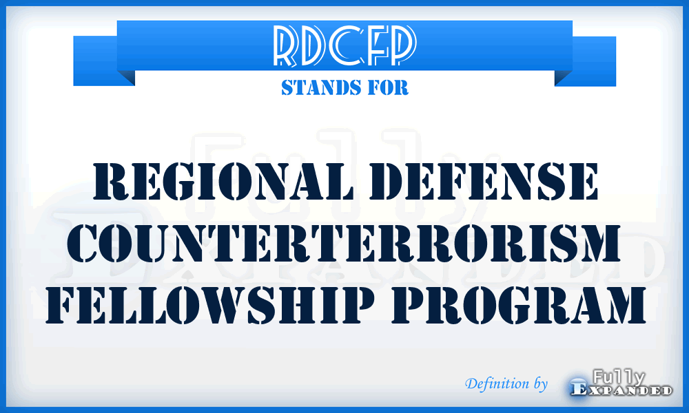 RDCFP - Regional Defense Counterterrorism Fellowship Program
