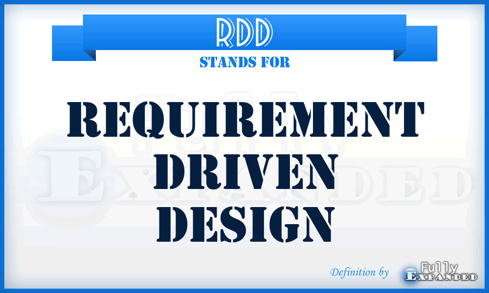 RDD - Requirement Driven Design