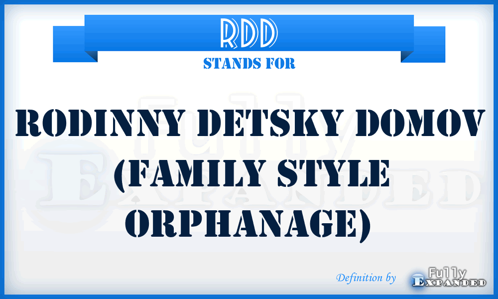 RDD - Rodinny Detsky Domov (Family Style Orphanage)